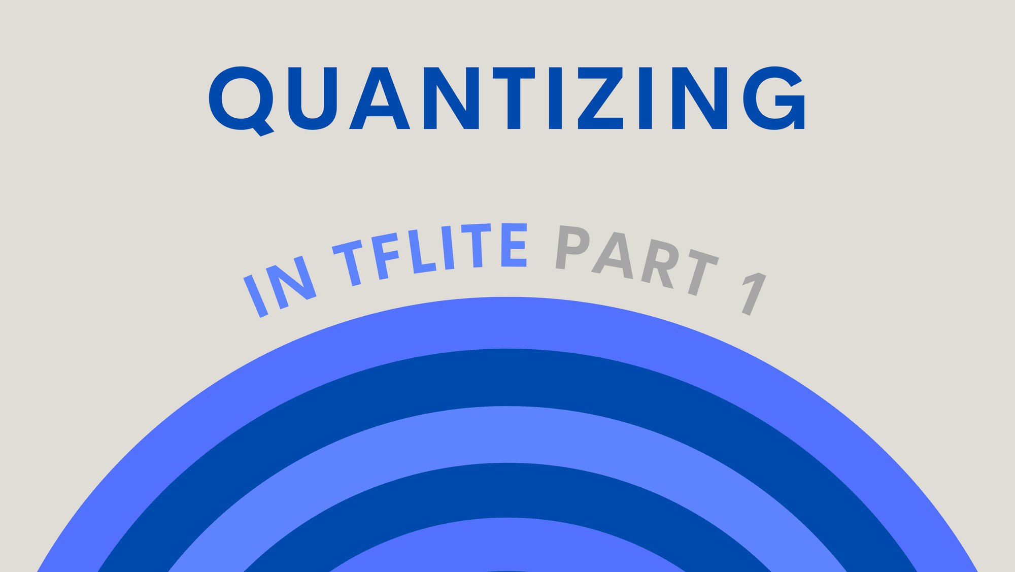 Understanding the TFLite Quantization Approach (Part I)